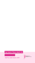 Et rosa banner med norsk tekst "Jeg børe livsviktig forskning fremover" som promoterer Rosa sløyfe-aksjonen 2025, med logo.