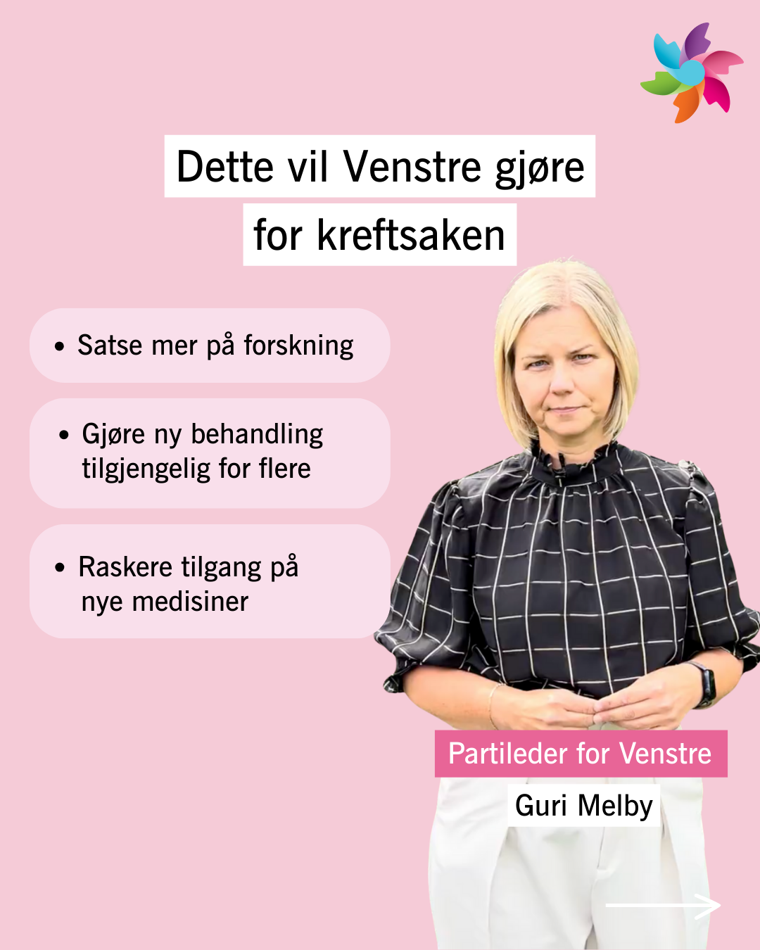 En kvinne står foran en rosa bakgrunn med tekst på norsk som skisserer Venstres planer for kreft, inkludert mer forskning, bredere tilgang til behandling og raskere tilgang til nye medisiner.