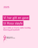 Norsk tekst om at det er gitt en donasjon til Rosa sløyfe-aksjonen for brystkreftforskning i 2025, med Rosa sløyfe-logo.